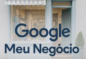 Eu vou Cadastrar Sua Empresa No Google Meu Negócio