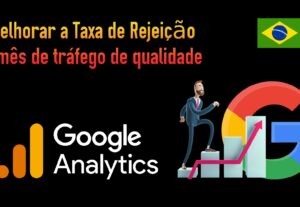 Eu vou fazer 1 mês tráfego melhorar taxa rejeição Google Ana...