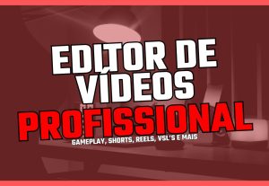 Eu vou editar profissionalmente qualquer vídeo para você