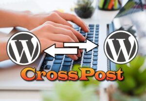 Eu vou criar sistema crosspost automático clone post WordPre...