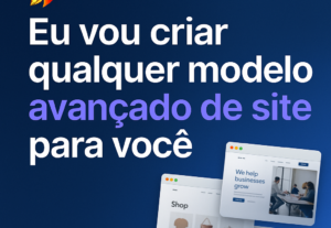 Eu vou Criar qualquer modelo avançado de site para você