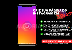 Eu vou montar seu Instagram para destacar seu negócio