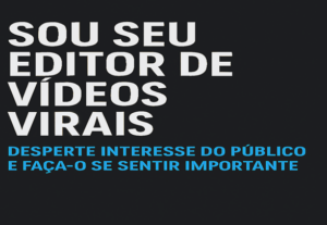 Eu vou criar e editar seus videos para redes sociais