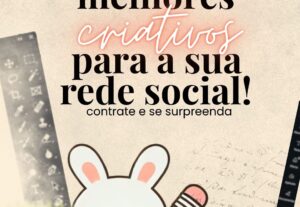 Eu vou entregar os melhores criativos para suas redes socais