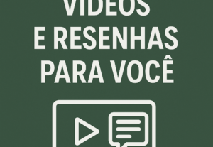 Eu vou fazer vídeos e resenhas para você.