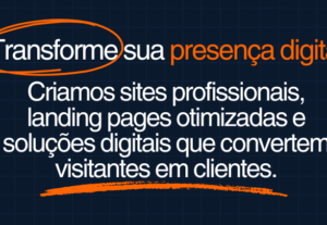 Eu vou criar seu Site de Forma Otimizada e Responsiva.