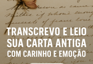 Eu vou Transcrever e ler textos com carinho e emoção