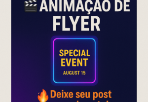 Eu vou animar o seu flyer/story