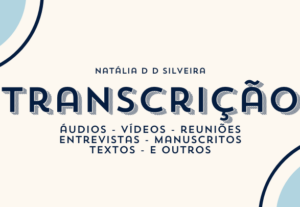 Eu vou fazer a transcrição de áudios, vídeos e mais