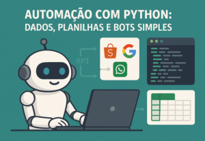Eu vou fazer Automação com Python: dados, planilhas e bots