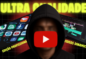 Eu vou editar vídeos de alta qualidade para o youtube