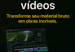 Eu vou Editar seu video de forma Profissional