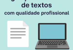 Eu vou digitar e formatar seus textos com rapidez e cuidado