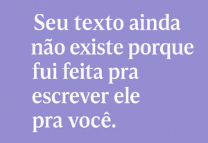 Eu vou fazer legendas e textos criativos