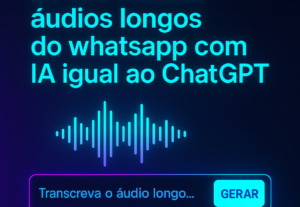 Eu vou  automatizar transcrições de áudio no Whatsapp