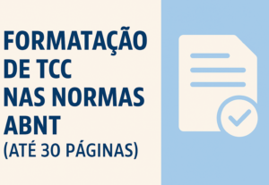 Eu vou Formatar o seu tcc com até 30 pag nas normas da Abnt