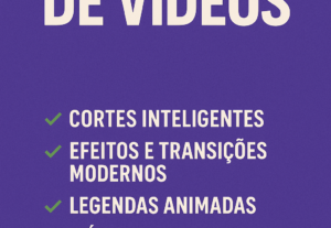 Eu vou Editar seu vídeo de forma única e profissional
