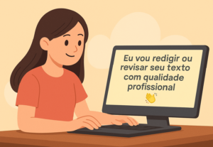 Eu vou redigir ou revisar seu texto