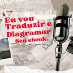 Eu vou Diagramar e Traduzir seu E-book perfeitamente