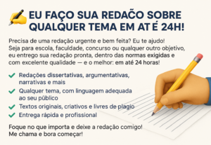 Eu vou fazer Sua Redação Sobre Qualquer Tema em Até 24h