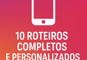 Eu vou fazer 10 Roteiros completos e personalizados para ree...