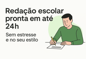 Eu vou escrever sua redação escolar em até 24h - sem estress...