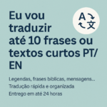 Eu vou traduzir até 10 frases ou textos curtos PT/EN