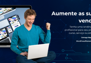 Eu vou criar a sua Landing Page para Aumentar suas Vendas