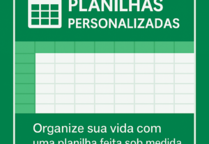 Eu vou fazer uma planilha no Excel ou Google Sheets sob medi...