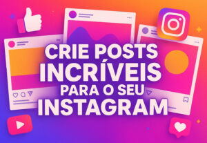 Eu vou Criar posts e criativos para Instagram e anúncios