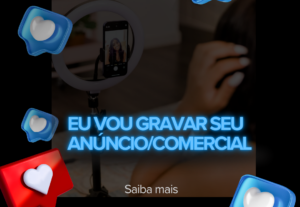 Eu vou gravar seu anúncio/comercial