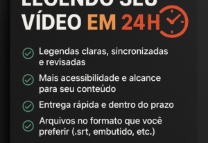 Eu vou legendar seus vídeos em 24h