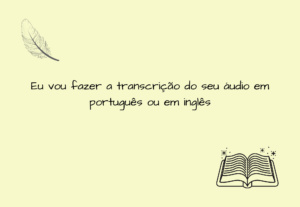Eu vou fazer a transcrição do seu áudio de até 15 minutos