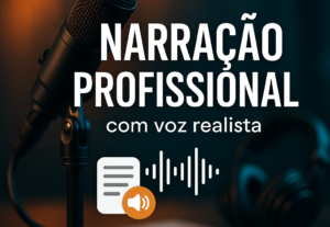 Eu vou narrar seu texto com voz profissional realista