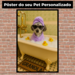 Eu vou fazer um pôster personalizado do seu Pet