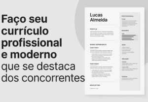 Eu vou fazer seu currículo moderno e profissional