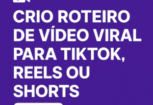 Eu vou criar um roteiro de video viral para o tiktok/reels