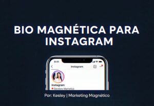Eu vou Transformar sua bio do Insta em um ímã de clientes