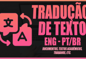 Eu vou traduzir seu texto PT-EN/EN-PT com qualidade