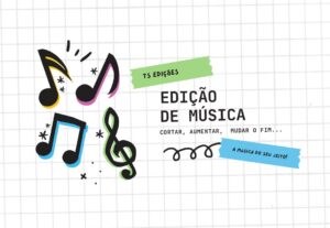Eu vou editar sua música, remixar, cortar, aumentar...