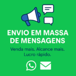 Eu vou enviar campanhas em massa para você vender mais