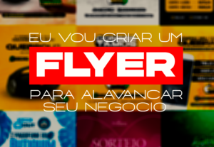 Eu vou criar um flyer para alavancar seu negocio
