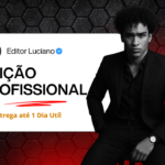 Eu vou  editar seu vídeo de forma profissional