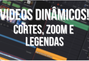 Eu vou Editar seu vídeo curto para Shorts ou Reels.