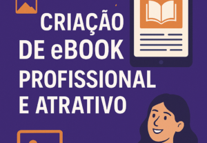 Eu vou Criar eBook Profissional e Atrativo