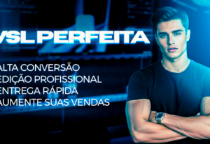 Eu vou fazer uma vsl de alta conversão perfeita para você
