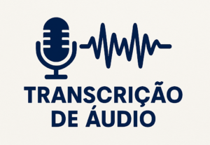 Eu vou transcrever seus áudios impecavelmente