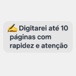 Eu vou Digitar até 10 páginas com rapidez e atenção