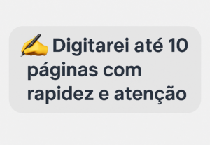 Eu vou Digitar até 10 páginas com rapidez e atenção