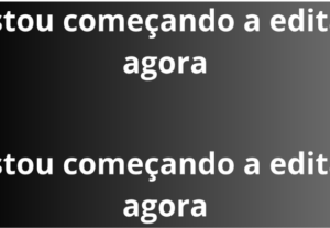 Eu vou Editar Seus Videos .